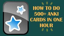 Make upto 500 anki cards in 1 day for urgent studies