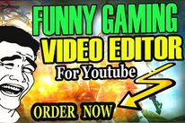 I will do funny gaming youtube video editing