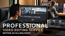 Professional video editing within 24 hours